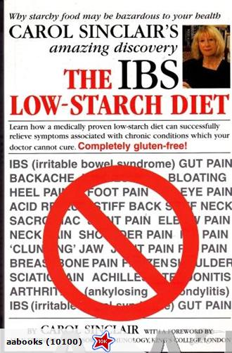 The IBS low starch diet by Carol Sinclair